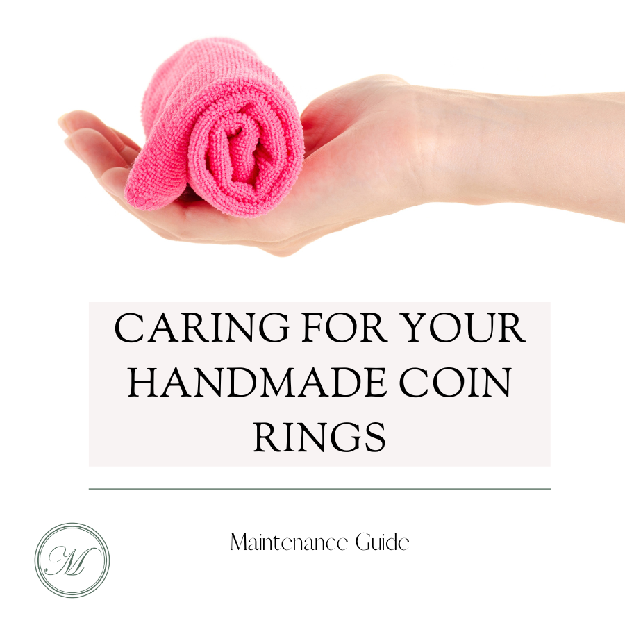 Caring for Your Handmade Coin Rings: Maintenance Guide