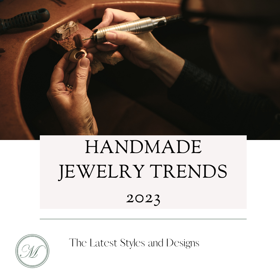 Handmade Jewelry Trends 2023: The Latest Styles and Designs