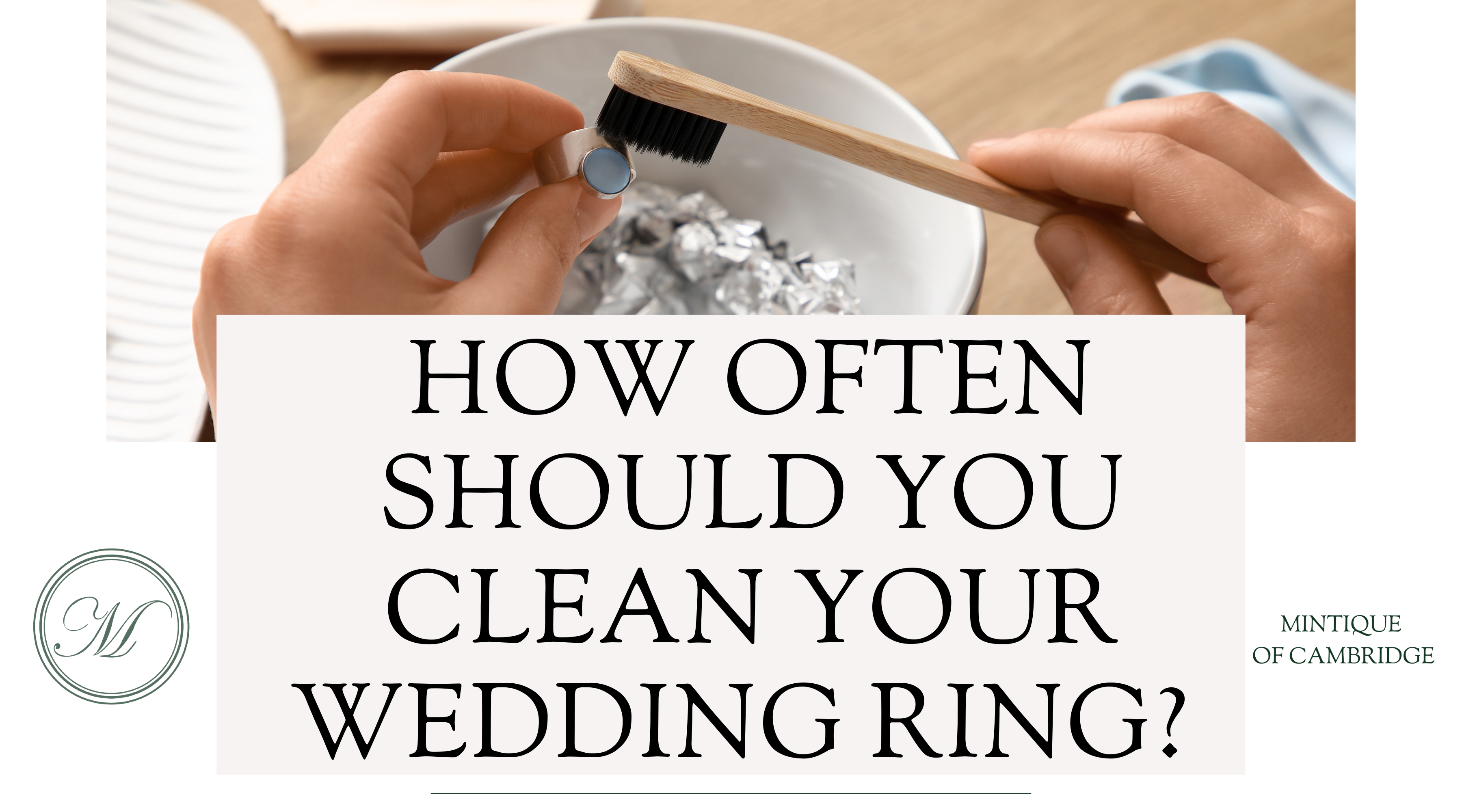 How Often Should You Clean Your Wedding Ring: A Sparkling Guide for Newlyweds