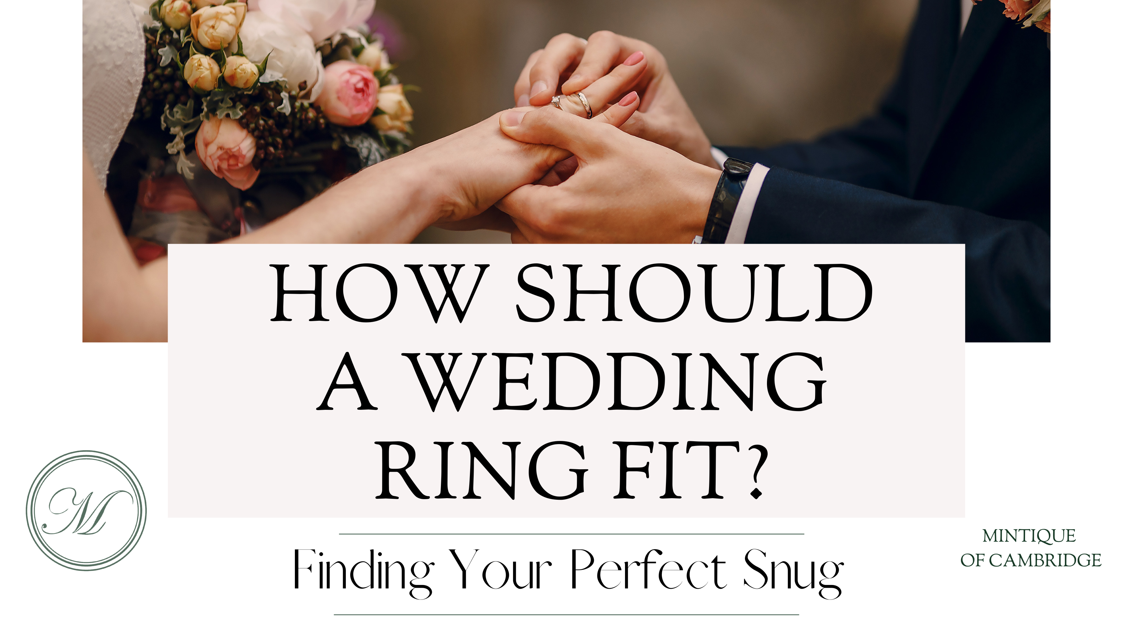 How Should a Wedding Ring Fit: Finding Your Perfect Snug