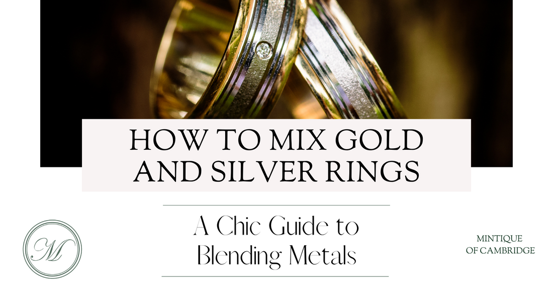 How to Mix Gold and Silver Rings: A Chic Guide to Blending Metals