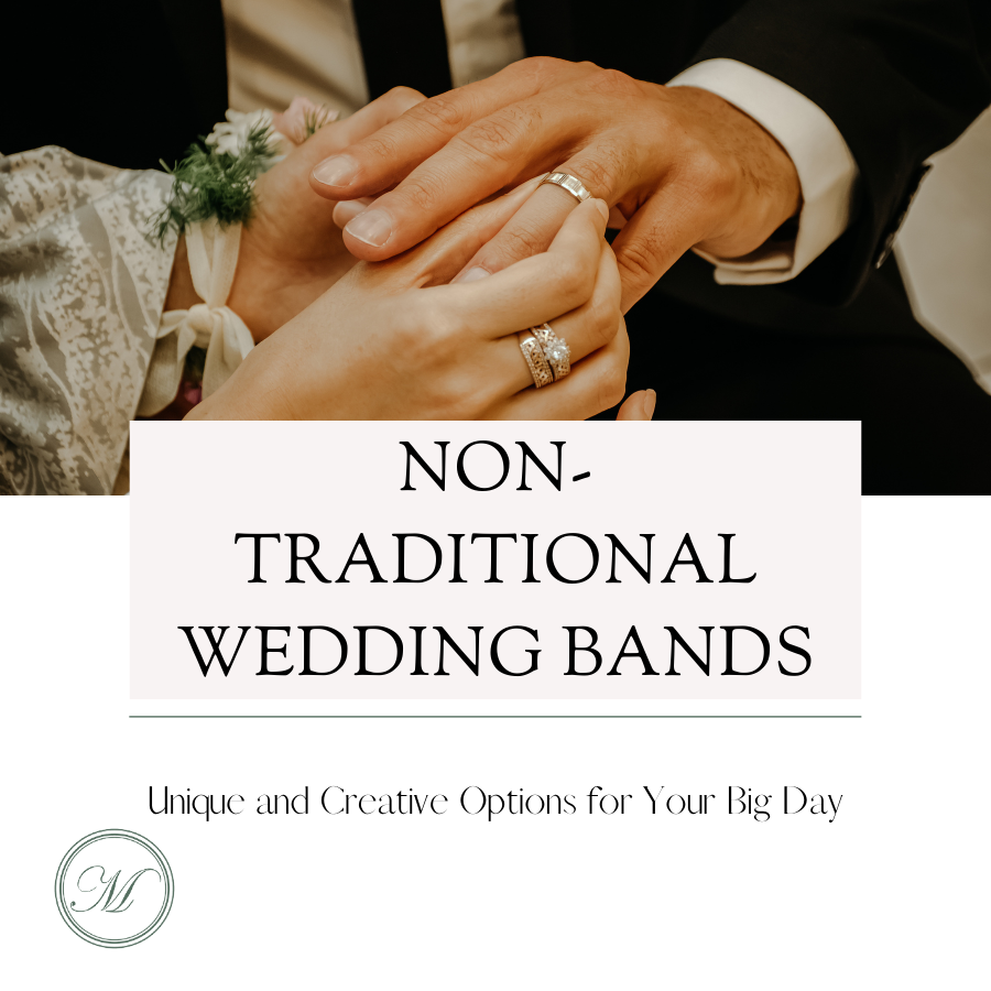 Non-Traditional Wedding Bands: Unique and Creative Options for Your Big Day