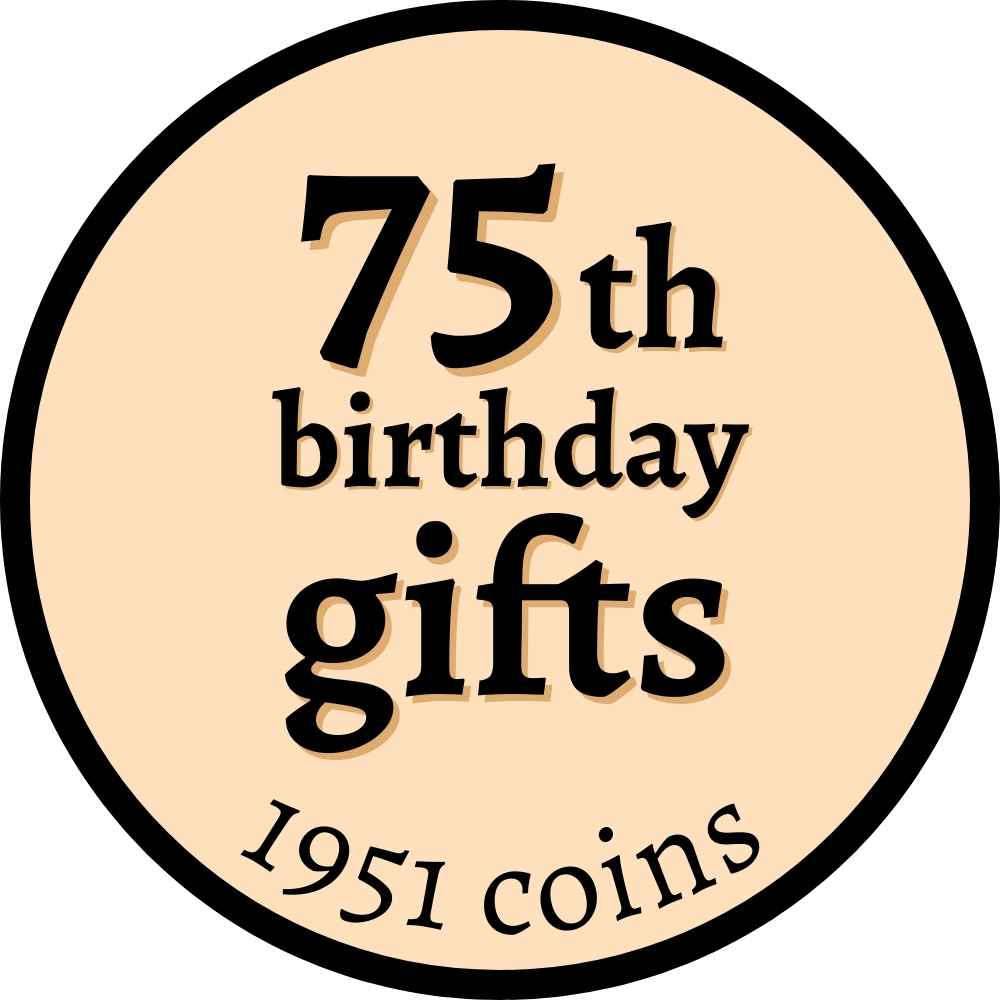 75th birthday gifts (1951 coins)