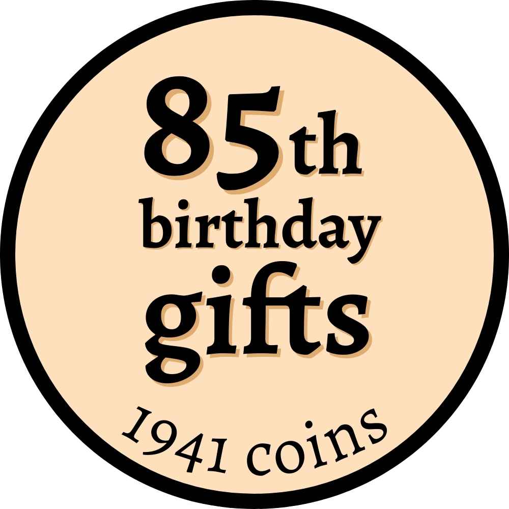 85th birthday gifts (1941 coins)